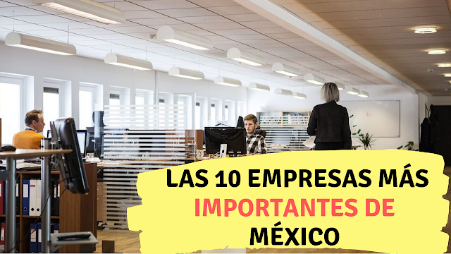 _Las 10 empresas más importantes de México.