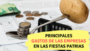 Principales gastos de las empresas en las fiestas patrias - CONTADOR MILLENNIAL